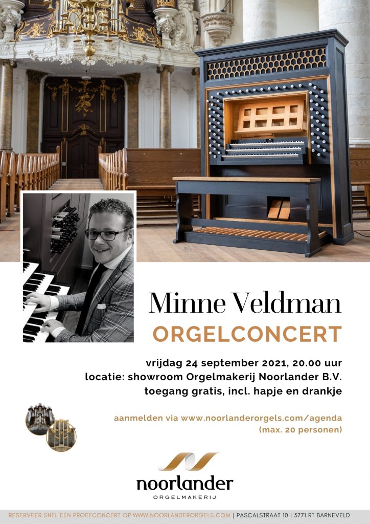 Meld u nu aan voor het orgelconcert van Minne Veldman op 24 september a.s. om 20:00 in de showroom van Orgelmakerij Noorlander B.V. (max. 20 personen). De toegang is gratis en tijdens de pauze kunt u genieten van een hapje en drankje.